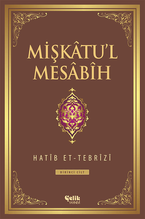 Mişkâtu'l Mesâbîh - 1. Cilt
